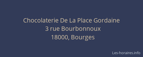 Chocolaterie De La Place Gordaine
