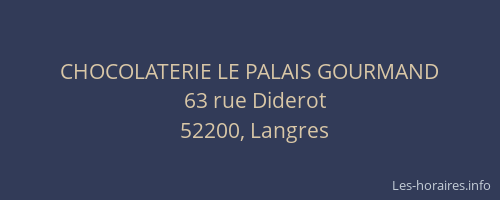 CHOCOLATERIE LE PALAIS GOURMAND