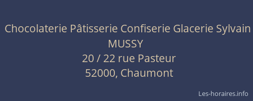 Chocolaterie Pâtisserie Confiserie Glacerie Sylvain MUSSY