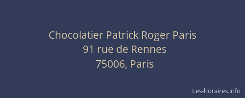 Chocolatier Patrick Roger Paris