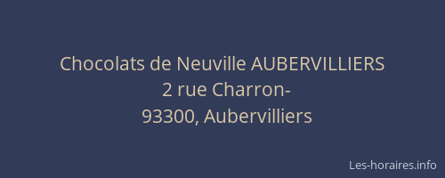 Chocolats de Neuville AUBERVILLIERS