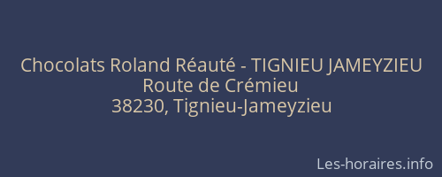 Chocolats Roland R&eacute;aut&eacute; - TIGNIEU JAMEYZIEU