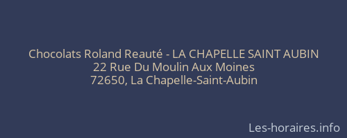 Chocolats Roland Reauté - LA CHAPELLE SAINT AUBIN