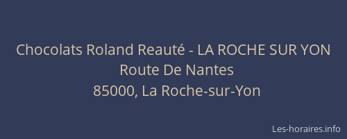 Chocolats Roland Reauté - LA ROCHE SUR YON
