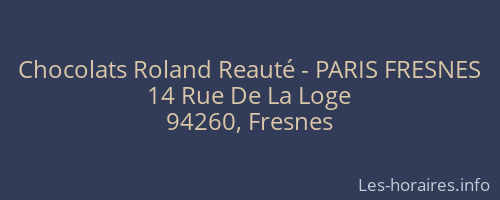 Chocolats Roland Reauté - PARIS FRESNES
