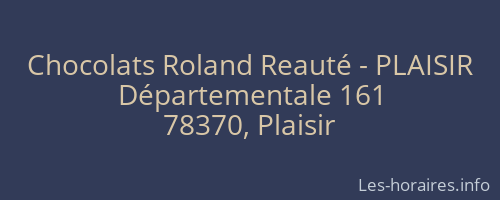 Chocolats Roland Reauté - PLAISIR