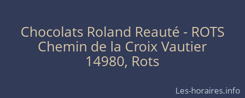 Chocolats Roland Reauté - ROTS