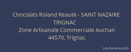 Chocolats Roland Reauté - SAINT NAZAIRE TRIGNAC