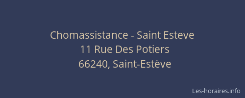 Chomassistance - Saint Esteve