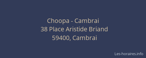 Choopa - Cambrai