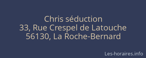 Chris séduction