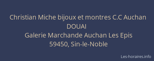 Christian Miche bijoux et montres C.C Auchan DOUAI