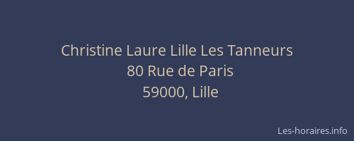 Christine Laure Lille Les Tanneurs