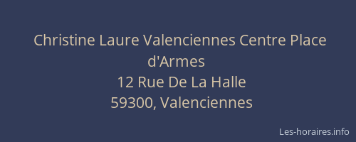 Christine Laure Valenciennes Centre Place d'Armes