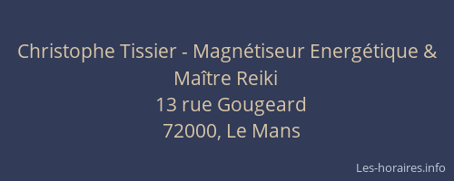 Christophe Tissier - Magnétiseur Energétique &  Maître Reiki