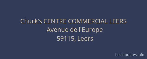 Chuck's CENTRE COMMERCIAL LEERS