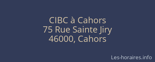 CIBC à Cahors