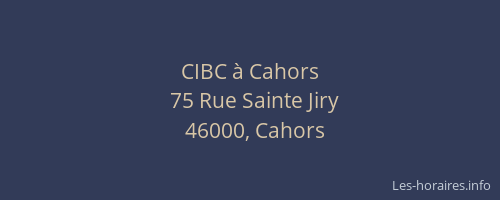 CIBC à Cahors