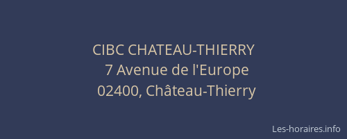 CIBC CHATEAU-THIERRY