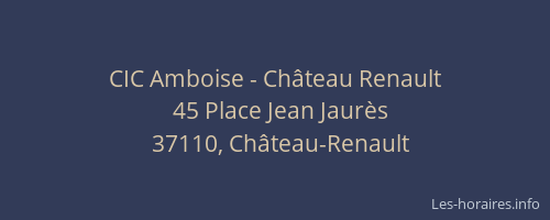 CIC Amboise - Château Renault