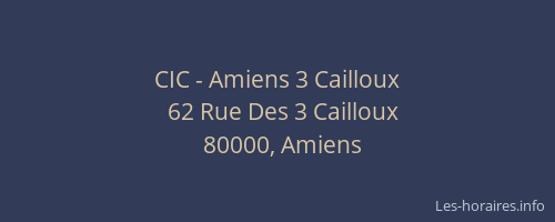 CIC - Amiens 3 Cailloux