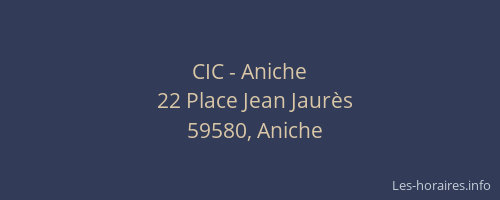 CIC - Aniche