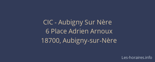 CIC - Aubigny Sur Nère