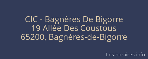 CIC - Bagnères De Bigorre