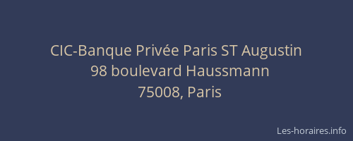 CIC-Banque Privée Paris ST Augustin