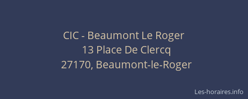 CIC - Beaumont Le Roger