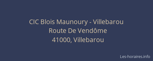 CIC Blois Maunoury - Villebarou