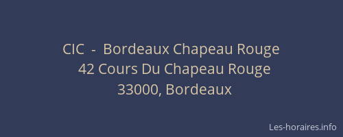 CIC  -  Bordeaux Chapeau Rouge