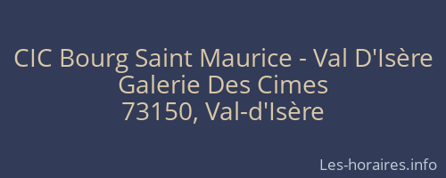 CIC Bourg Saint Maurice - Val D'Isère