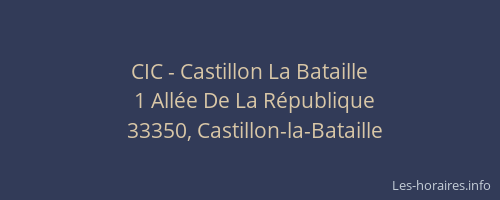CIC - Castillon La Bataille