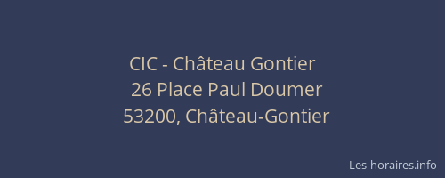 CIC - Ch&acirc;teau Gontier