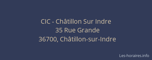 CIC - Ch&acirc;tillon Sur Indre