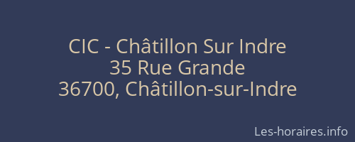 CIC - Châtillon Sur Indre