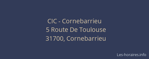 CIC - Cornebarrieu