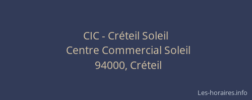 CIC - Créteil Soleil