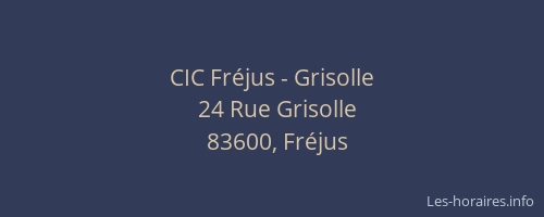 CIC Fréjus - Grisolle