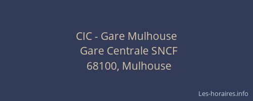 CIC - Gare Mulhouse