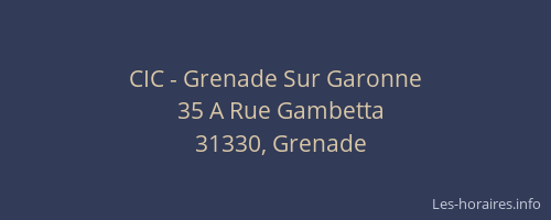 CIC - Grenade Sur Garonne