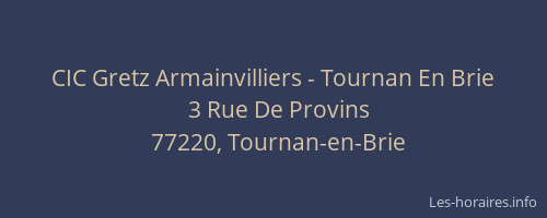 CIC Gretz Armainvilliers - Tournan En Brie