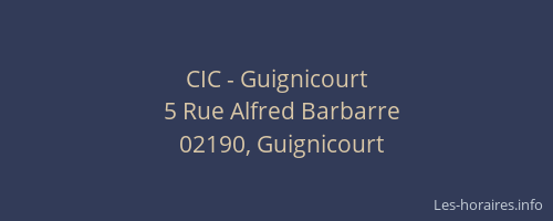 CIC - Guignicourt