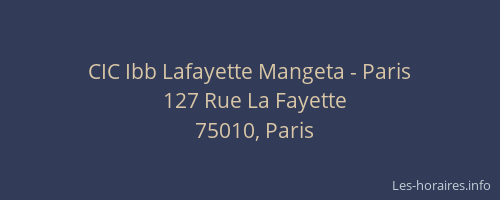CIC Ibb Lafayette Mangeta - Paris