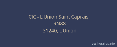 CIC - L'Union Saint Caprais