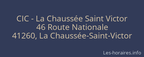CIC - La Chaussée Saint Victor