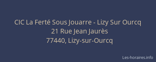 CIC La Ferté Sous Jouarre - Lizy Sur Ourcq