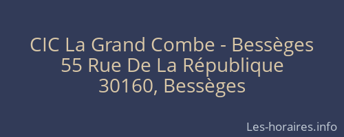 CIC La Grand Combe - Bessèges