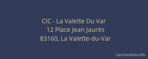 CIC - La Valette Du Var